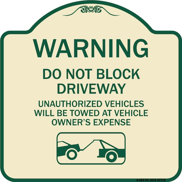 Warning Do Not Block Driveway W/ Graphic Heavy-Gauge Aluminum Sign, 18" x 18", TG-1818-22715